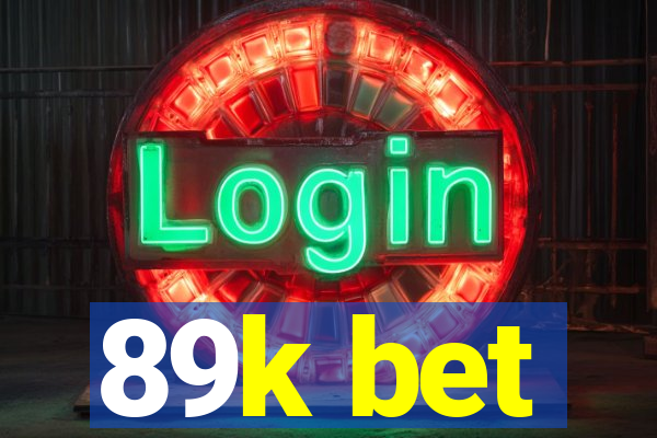 89k bet